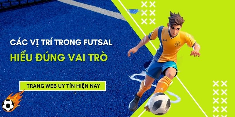 cac-vi-tri-trong-futsal